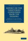 Report on the Territories Conquered from the Paishwa : Submitted to the Supreme Government of British India - Book