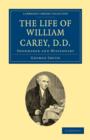 The Life of William Carey, D.D : Shoemaker and Missionary - Book