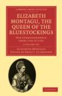 Elizabeth Montagu, the Queen of the Bluestockings 2 Volume Set : Her Correspondence from 1720 to 1761 - Book