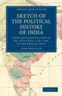 Sketch of the Political History of India from the Introduction of Mr. Pitt's Bill, A.D. 1784, to the Present Date - Book