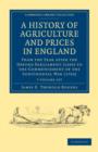 A History of Agriculture and Prices in England 7 Volume Set in 8 Pieces : From the Year after the Oxford Parliament (1259) to the Commencement of the Continental War (1793) - Book