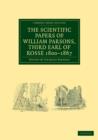 The Scientific Papers of William Parsons, Third Earl of Rosse 1800-1867 - Book