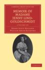 Memoir of Madame Jenny Lind-Goldschmidt 2 Volume Set : Her Early Art-Life and Dramatic Career, 1820-1851 - Book