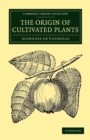 The Origin of Cultivated Plants - Book