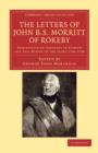 The Letters of John B. S. Morritt of Rokeby : Descriptive of Journeys in Europe and Asia Minor in the Years 1794-1796 - Book