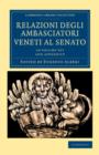 Relazioni degli ambasciatori Veneti al senato 15 Volume Set : Series I, II and III - Book