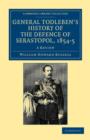 General Todleben's History of the Defence of Sebastopol, 1854-5 : A Review - Book