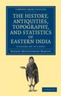 The History, Antiquities, Topography, and Statistics of Eastern India 3 Volume Set : In Relation to their Geology, Mineralogy, Botany, Agriculture, Commerce, Manufactures, Fine Arts, Population, Relig - Book