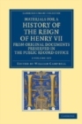 Materials for a History of the Reign of Henry VII 2 Volume Set : From Original Documents Preserved in the Public Record Office - Book