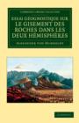 Essai geognostique sur le gisement des roches dans les deux hemispheres - Book