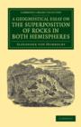 A Geognostical Essay on the Superposition of Rocks in Both Hemispheres - Book