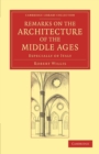 Remarks on the Architecture of the Middle Ages : Especially of Italy - Book
