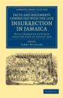 Facts and Documents Connected with the Late Insurrection in Jamaica : With a Narrative of Events since the First of August, 1834 - Book