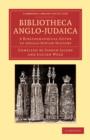 Bibliotheca Anglo-Judaica : A Bibliographical Guide to Anglo-Jewish History - Book