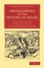 Prolegomena to the History of Israel : With a Reprint of the Article 'Israel' from the Encyclopaedia Britannica - Book