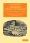 Ferishta's History of Dekkan, from the First Mahummedan Conquests 2 Volume Set - Book