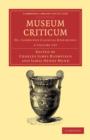 Museum criticum 2 Volume Set : Or, Cambridge Classical Researches - Book