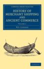 History of Merchant Shipping and Ancient Commerce - Book