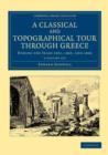 A Classical and Topographical Tour through Greece 2 Volume Set : During the Years 1801, 1805, and 1806 - Book