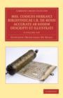 Mss. Codices Hebraici Bibliothecae I. B. De-Rossi Accurate ab Eodem Descripti et Illustrati 3 Volume Set - Book