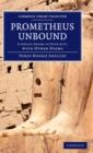 Prometheus Unbound : A Lyrical Drama in Four Acts, with Other Poems - Book
