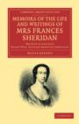 Memoirs of the Life and Writings of Mrs Frances Sheridan : Mother of the Late Right Hon. Richard Brinsley Sheridan - Book