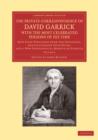 The Private Correspondence of David Garrick with the Most Celebrated Persons of his Time: Volume 2 : Now First Published from the Originals, and Illustrated with Notes, and a New Biographical Memoir o - Book
