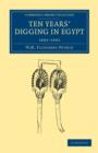 Ten Years' Digging in Egypt : 1881-1891 - Book