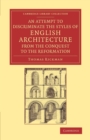 An Attempt to Discriminate the Styles of English Architecture, from the Conquest to the Reformation : Preceded by a Sketch of the Grecian and Roman Orders, with Notices of Nearly Five Hundred English - Book