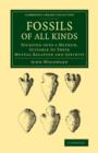 Fossils of All Kinds : Digested into a Method, Suitable to their Mutual Relation and Affinity - Book