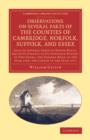 Observations on Several Parts of the Counties of Cambridge, Norfolk, Suffolk, and Essex : Also on Several Parts of North Wales, Relative Chiefly to Picturesque Beauty, in Two Tours, the Former Made in - Book