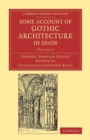 Some Account of Gothic Architecture in Spain - Book