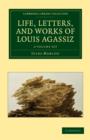 Life, Letters, and Works of Louis Agassiz 2 Volume Set 2 Volume Set - Book