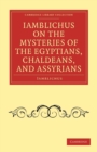 Iamblichus on the Mysteries of the Egyptians, Chaldeans, and Assyrians - Book