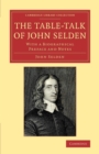 The Table-Talk of John Selden : With a Biographical Preface and Notes - Book