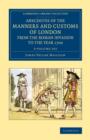Anecdotes of the Manners and Customs of London from the Roman Invasion to the Year 1700 3 Volume Set - Book