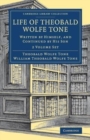 Life of Theobald Wolfe Tone 2 Volume Set : Written by Himself, and Continued by his Son - Book