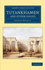 Tutankhamen and Other Essays - Book