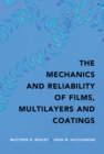 Mechanics and Reliability of Films, Multilayers and Coatings - eBook