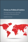 Firms as Political Entities : Saving Democracy through Economic Bicameralism - eBook