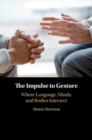 Impulse to Gesture : Where Language, Minds, and Bodies Intersect - eBook