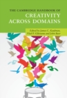 Cambridge Handbook of Creativity across Domains - eBook