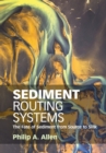 Sediment Routing Systems : The Fate of Sediment from Source to Sink - eBook