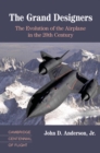 Grand Designers : The Evolution of the Airplane in the 20th Century - eBook