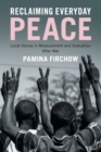 Reclaiming Everyday Peace : Local Voices in Measurement and Evaluation After War - Book