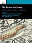 The Backbone of Europe : Health, Diet, Work and Violence over Two Millennia - Book