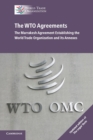 The WTO Agreements : The Marrakesh Agreement Establishing the World Trade Organization and its Annexes - Book