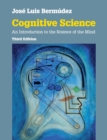 Cognitive Science : An Introduction to the Science of the Mind - Book