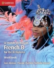 Le monde en francais Workbook : French B for the IB Diploma - Book