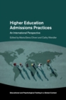 Higher Education Admissions Practices : An International Perspective - Book